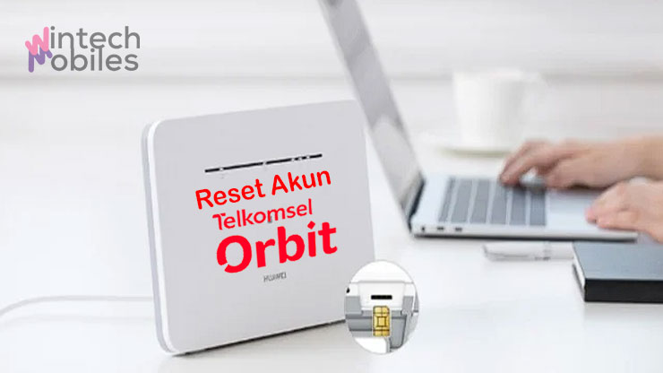 Cara Reset Akun Telkomsel Orbit