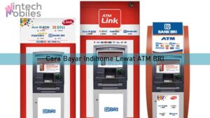 Cara Bayar Indihome Lewat ATM BRI